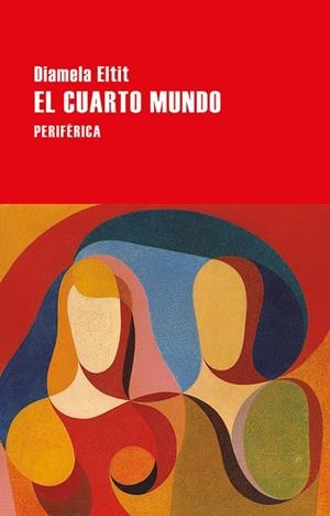 El cuarto mundo | 9788418838491 | Eltit, Diamela