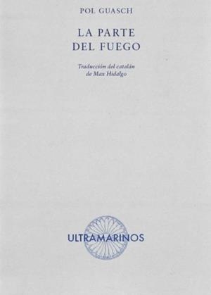 La parte del fuego | 9788412260274 | Guasch, Pol