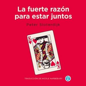 La fuerte razón para estar juntos | 9788412479133 | Sloterdijk, Peter
