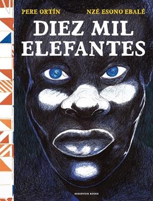 Diez mil elefantes | 9788418052743 | Ortín, Pere/Esono Ebale, Nzé