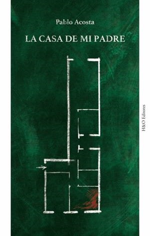 La casa de mi padre | 9788412511888 | Acosta, Pablo