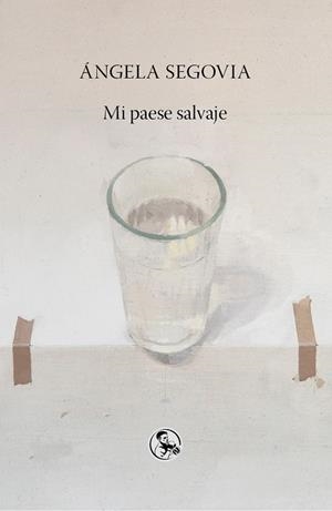 Mi paese salvaje | 9788495291974 | Segovia, Ángela