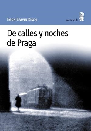 De calles y noches de Praga | 9788495587084 | Kisch, Egon