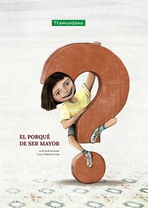 El porqué de ser mayor | 9788418520440 | Brull Belmonte, Jordi