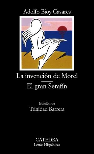 La invención de Morel; El gran Serafín | 9788437603391 | Bioy Casares, Adolfo
