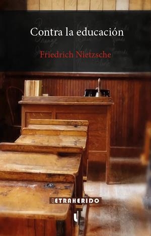 Contra la educación | 9788412666519 | Nietzsche, Friedrich