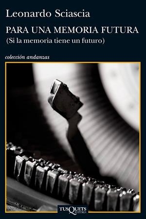 Para una memoria futura | 9788483834855 | Sciascia, Leonardo