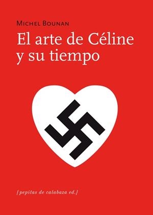 El arte de Céline y su tiempo | 9788493943769 | Bounan, Michel