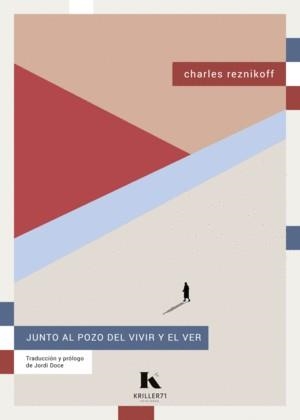 Junto al pozo del vivir y el ver | 9788412517088 | Reznikoff, Charles