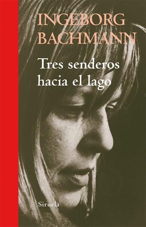 Tres senderos hacia el lago | 9788498414264 | Bachmann, Ingeborg
