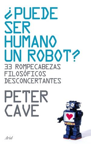 ¿Puede ser humano un robot? | 9788434487918 | Cave, Peter