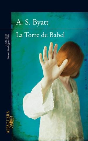 La Torre de Babel | 9788420407227 | Byatt, A.S.