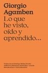 Lo que he visto, oído y aprendido... | 9788419208705 | Agamben, Giorgio