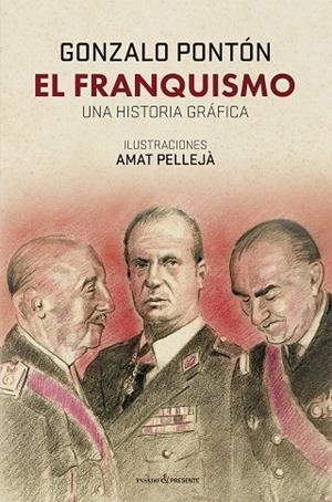 El franquismo. Una historia gráfica | 9788412595444 | Pontón, Gonzalo