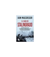 El faro de Stalingrado | 9788418217999 | MacGregor, Iain