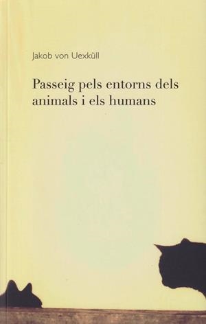 Passeig pels entorns dels animals i els humans | 9788412266153 | von Uexküll, Jakob