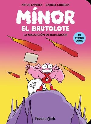Mínor el Brutolote nº 01. La maldición de Bahlfagor | 9788411409377 | Laperla, Artur/Corbera, Gabriel