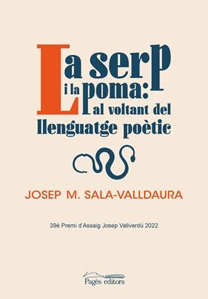 La serp i la poma: al voltant del llenguatge poètic | 9788413034935 | Sala-Valldaura, Josep Maria
