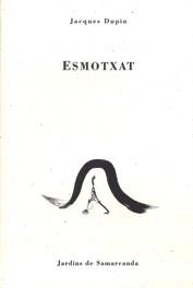 Esmotxat | 9788476029596 | Jacques Dupin