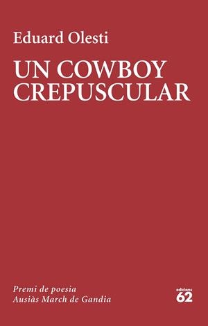 Un cowboy crepuscular | 9788429781502 | Olesti, Eduard