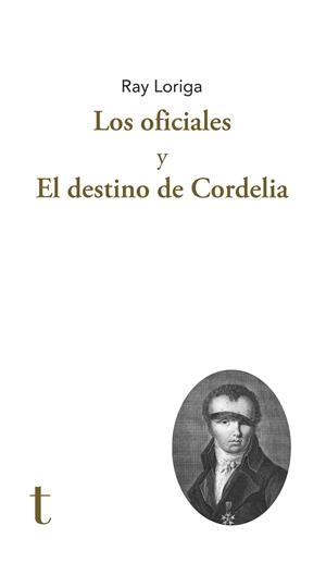 Los oficiales y El destino de Cordelia | 9788412715651 | Loriga, Ray