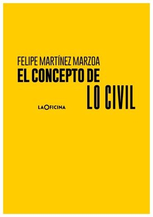 El concepto de lo civil | 9788412442656 | Martínez Marzoa, Felipe