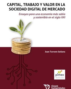 Capital, trabajo y valor en la sociedad digital de mercado. Ensayos para una eco | 9788411831413 | Torrent Sellens,Joan