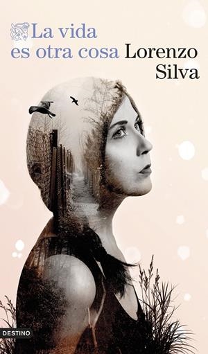 La vida es otra cosa | 9788423364565 | Silva, Lorenzo