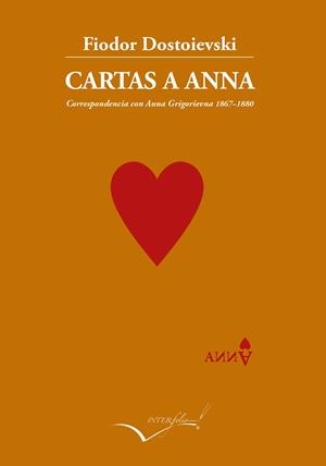 Cartas a Anna - Correspondencia con Anna Grigorievna | 9788494845192 | Dostoievski, Fiodor Mijaïlovich