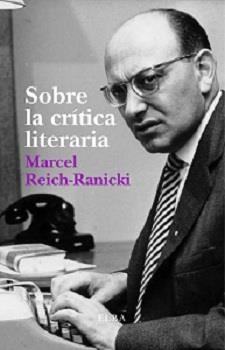 Sobre la crítica literaria | 9788494226649 | Reich-Ranicki, Marcel