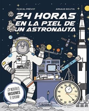 24 horas en la piel de un astronauta | 9788412860078 | Prévot, Pascal/Boutin, Arnaud