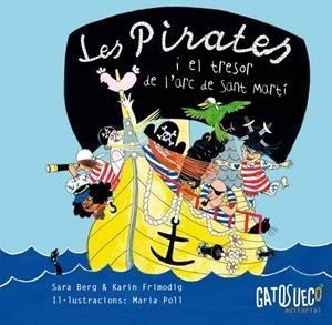 Les pirates i el tresor de l'arc de Sant Martí | 9788494387883 | Berg, Sara/Frimodig, Karin/Poll, Maria