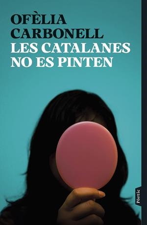 Les catalanes no es pinten | 9788498095876 | Carbonell, Ofèlia