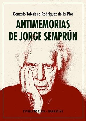 Antimemorias de Jorge Semprún | 9788418153518 | Toledano Rodríguez de la Pica, Gonzalo