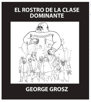 El rostro de la clase dominante | 9788409664764 | GROSZ, George