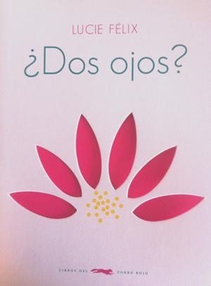 ¿Dos ojos? | 9788494161964 | Félix, Lucie