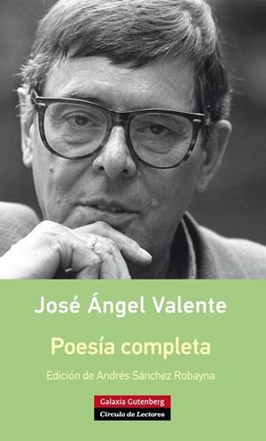 Poesía completa- Valente | 9788416252114 | Valente, J.A.