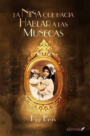 La niña que hacía hablar a las muñecas | 9788415608691 | Bras, Pep