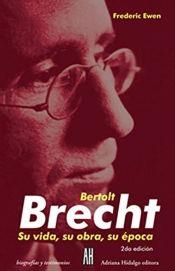 Bertolt Brecht | 9789879396728 | Ewen, Frederic