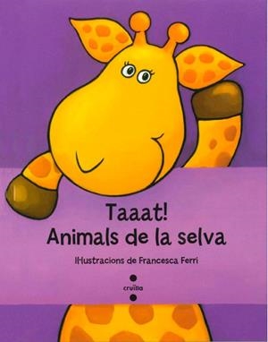 C-TAAAT! ANIMALS DE LA SELVA | 9788466134217 | Ferri, Francesca