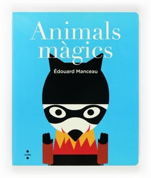C-ANIMALS MAGICS | 9788466135009 | Manceau, Édouard