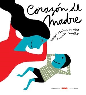 Corazón de madre | 9788492412488 | Minhos Martins, Isabel