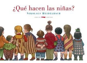 ¿Qué hacen las niñas? | 9788492412884 | Heidelbach, Nikolaus