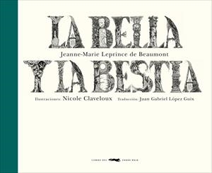 La bella y la bestia | 9788494161933 | Leprince de Beaumont, Jeanne-Marie