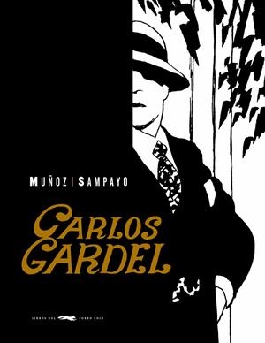 Gardel. La voz del rio de la plata | 9788492412754 | Sampayo, Carlos