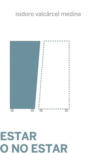 Estar o no estar | 9788494793868 | Valcárcel Medina, Isidoro/Cendal López, Sandra