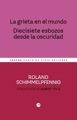 La grieta en el mundo. Diecisiete esbozos desde la oscuridad | 9788418322686 | Schimmelpfennig, Roland