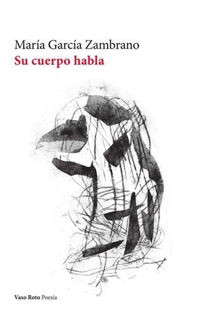 Su cuerpo habla | 9788419693938 | Zambrano, María García