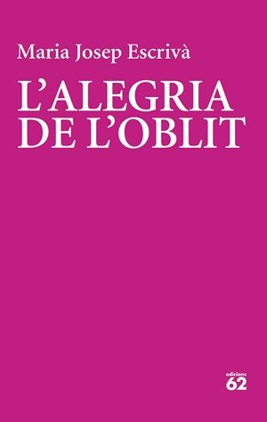 L'alegria de l'oblit | 9788429782356 | Escrivà Vidal, Maria Jopep