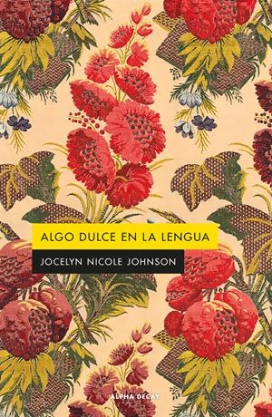 ALGO DULCE EN LA LENGUA | 9788412891324 | Nicole Johnson